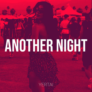 Another Night by Yertai