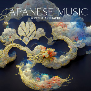 Japanese Music & Zen Shakuhachi: Chinese Traditional Flute Music for Asian Meditation, Thai Massage & Spa (Zen Secrets Garden) album