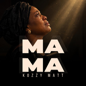 Mama by Kozzy Matt