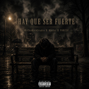 Hay Que Ser Fuerte by MillonRichStudio, Diefer, PONZZE