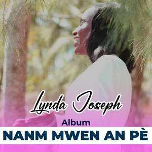 Lynda Joseph - Nanm Mwen an Pè