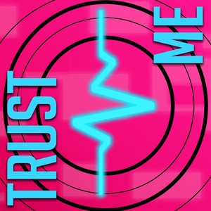 Trust Me