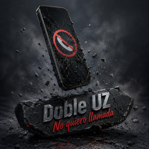 No quiero llamada by Doble UZ