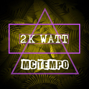 2K Watt (Instrumental) by MC Tempo