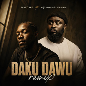 DAKU DAWU - Remix by Muche, AJIMOVOIX DRUMS