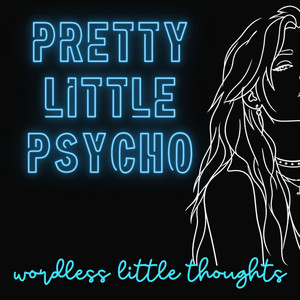wordless little thoughts by Pretty Little Psycho