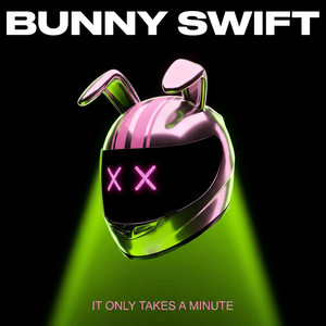 It Only Takes A Minute by Bunny Swift