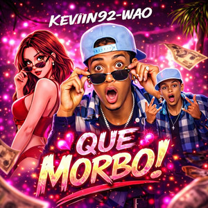 WAO que MORBO by Keviin92
