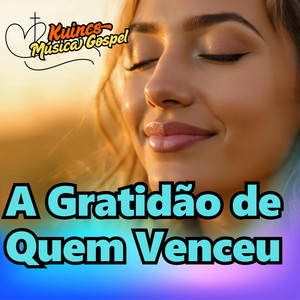 A Gratidão de Quem Venceu