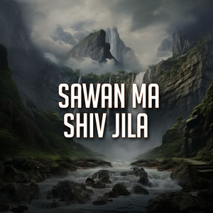 SAWAN MA SHIV JILA
