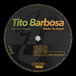 Make Ya Freak by Tito Barbosa