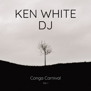 Conga Carnival by KEN WHITE DJ