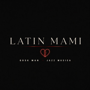 Latin Mami by Jazz Musica, Qosk Man
