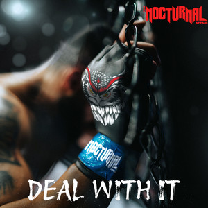 Deal With It by The Nocturnal Affair