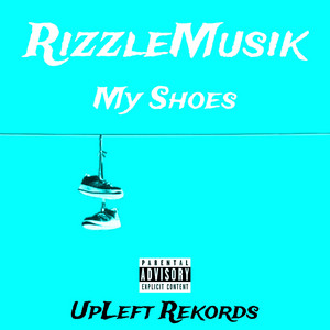 RizzleMusik - My Shoes