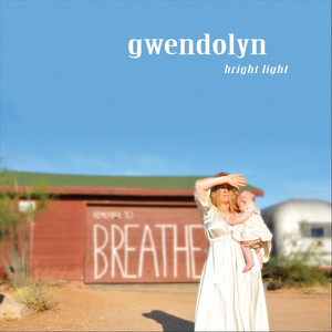 Bright Light - Album by Gwendolyn | Spotify