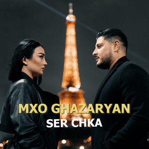 Mxo Ghazaryan - Ser Chka