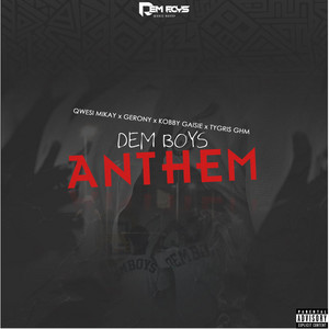 Anthem (feat. Gerony, Tygris GhM, Kobby Gaisie & Qwesi Mikay)