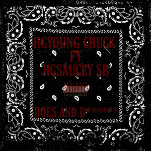 HGYOUNG CHUCK - Hoes and Bitches