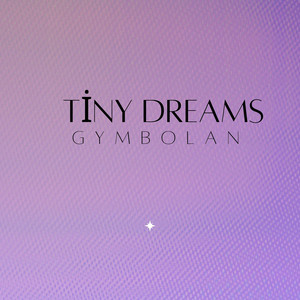 Tiny dreams by Gymbolan
