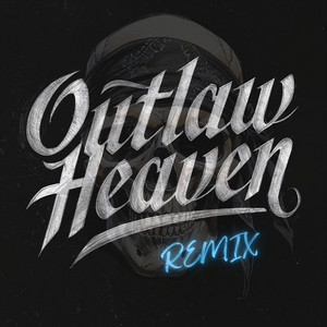 OUTLAW HEAVEN - Remix by Doc Raven