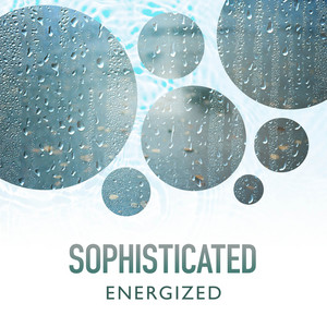 zZz Sophisticated Energized Rain zZz album