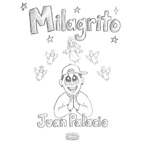 Juan Palacio - Milagrito