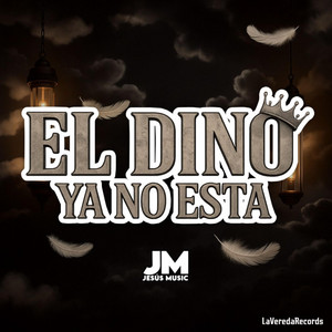 El Dino Ya No Esta