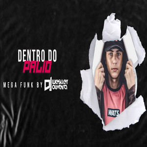 DJ Weslley Oliveira - Mega Funk Dentro do Palio