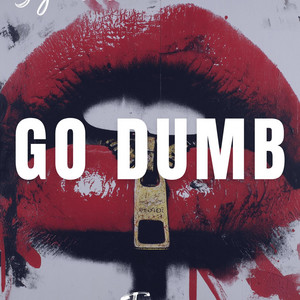 Go Dumb by Sync3r3