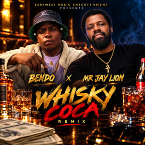 WHISKY COCA - RMX by Mr Jay Lion, Bendo