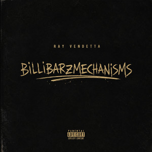 BILLIBARZMECHANISIMS by Ray Vendetta