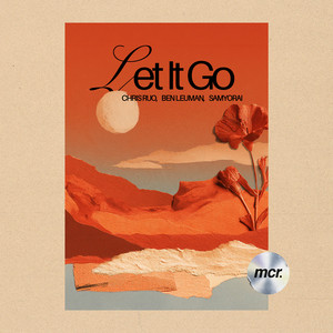 Let It Go by Chris Ruo, Ben Leuman, Samyorai