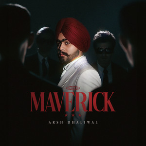 Maverick by Arsh Dhaliwal