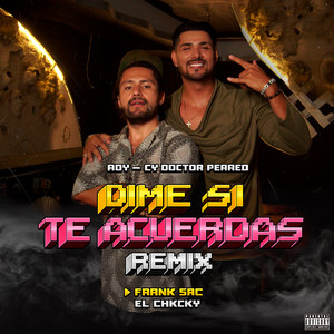 Dime Si Te Acuerdas Remix - Remix by Roy-cy, DOCTOR PERREO, Frank Src, EL CHXCKY