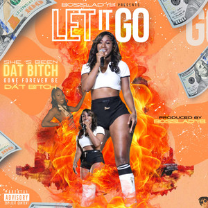 let it go by Bosslady B
