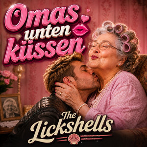 Omas Unten Küssen by The Lickshells