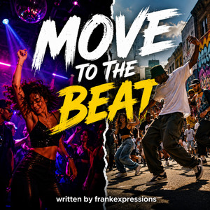 Move to the beat by Frankexpressions
