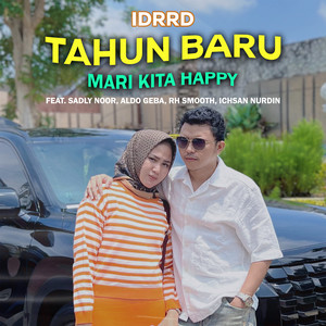 Tahun Baru Mari Kita Happy (feat. Sadly Noor, Aldo Geba, RH Smooth & Ichsan Nurdin)