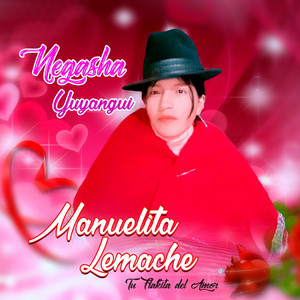 Manuelita Lemache - Negasha Yuyangui