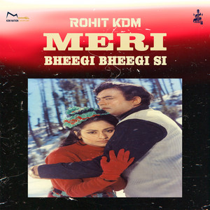 Meri Bheegi Bheegi Si by Rohit KDM