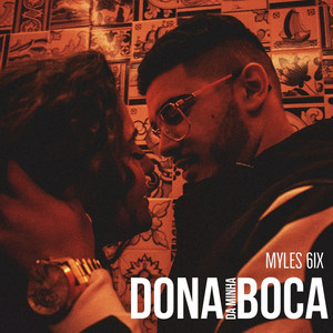 Dona da Minha Boca by Myles 6ix