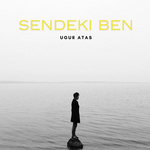Uğur Ataş - Sendeki Ben