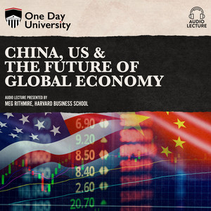 China, US & the Future of Global Economy (Unabridged)