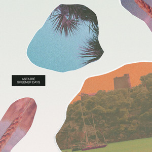 Greener Days by Astairé, Matt Wilde