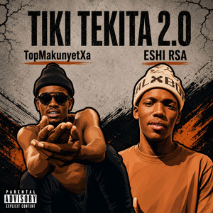 Tiki Tekita 2.0 by TopMakunyetXa, Eshi RSA