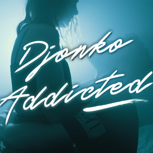 Djonko - Addicted
