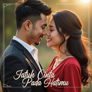 Jatuh Cinta Pada Hatimu