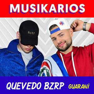 Musikarios - Quevedo Bzrp - Guarani