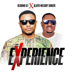 Experience by Alayo Melody Singer, OLUOMO G1
